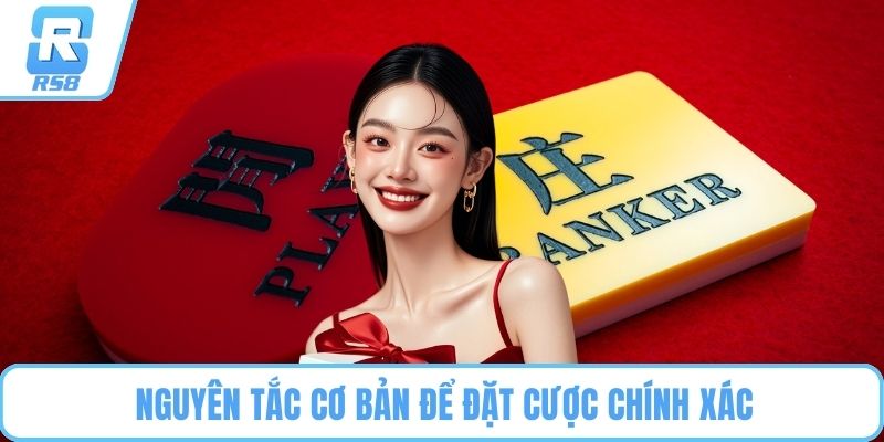 Nguyên tắc cơ bản để đặt cược chính xác